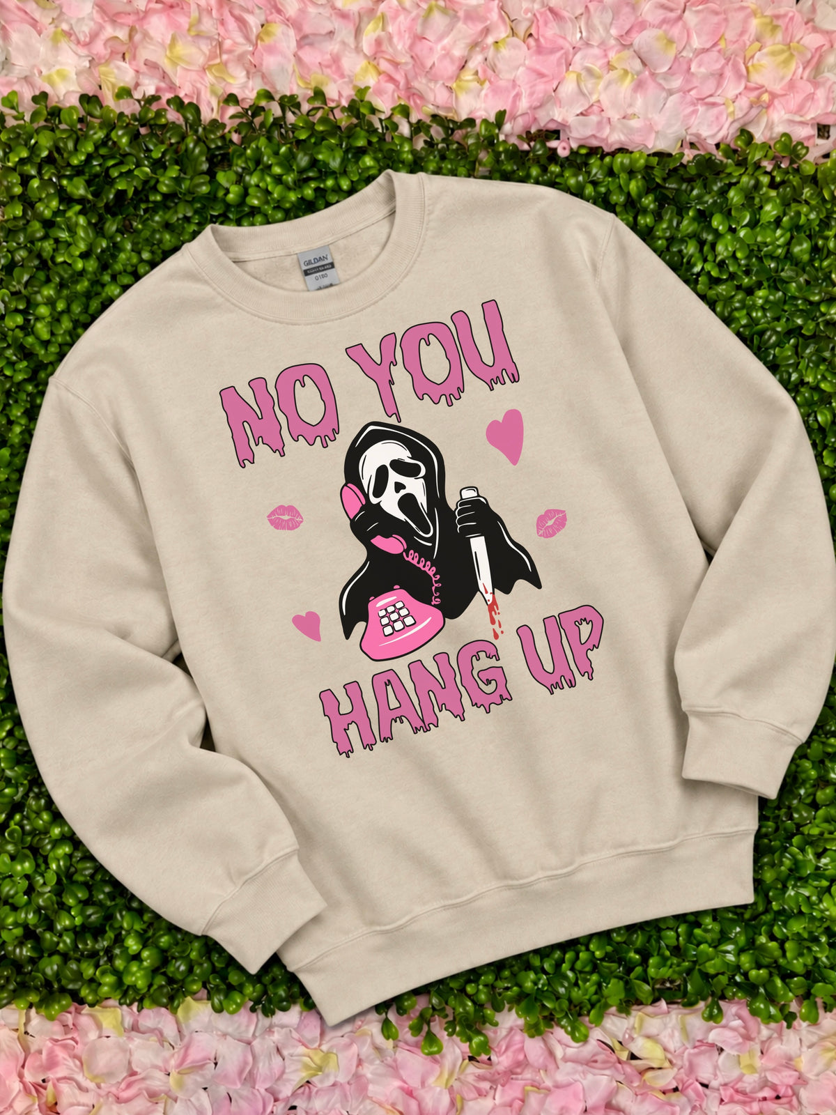 No You Hang Up Sweatshirt