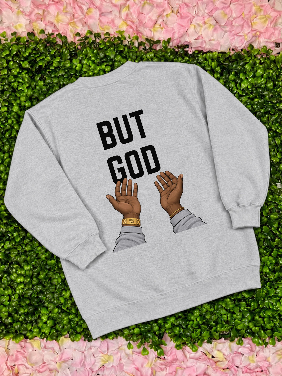 But God Sweatshirt