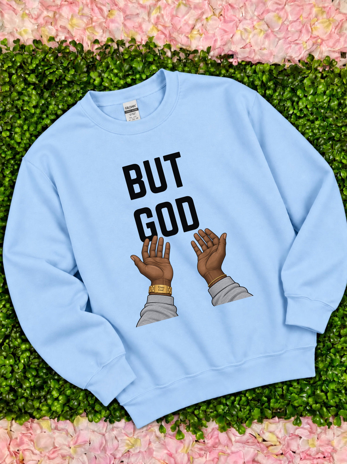 But God Sweatshirt