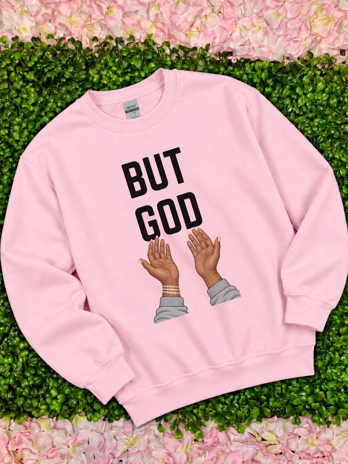 But God Sweatshirt