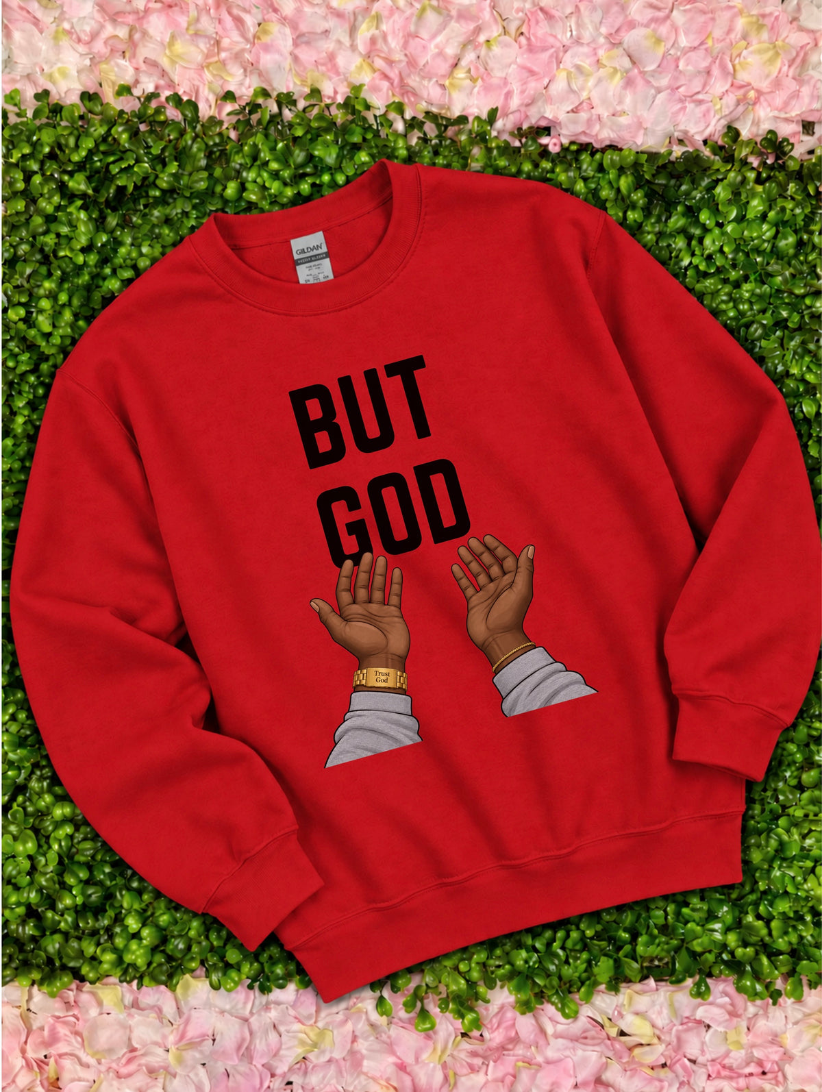 But God Sweatshirt