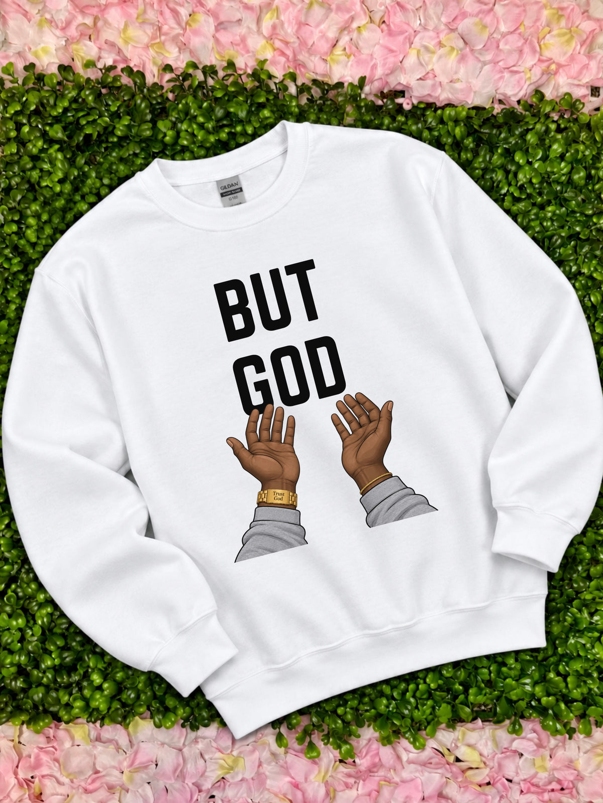 But God Sweatshirt