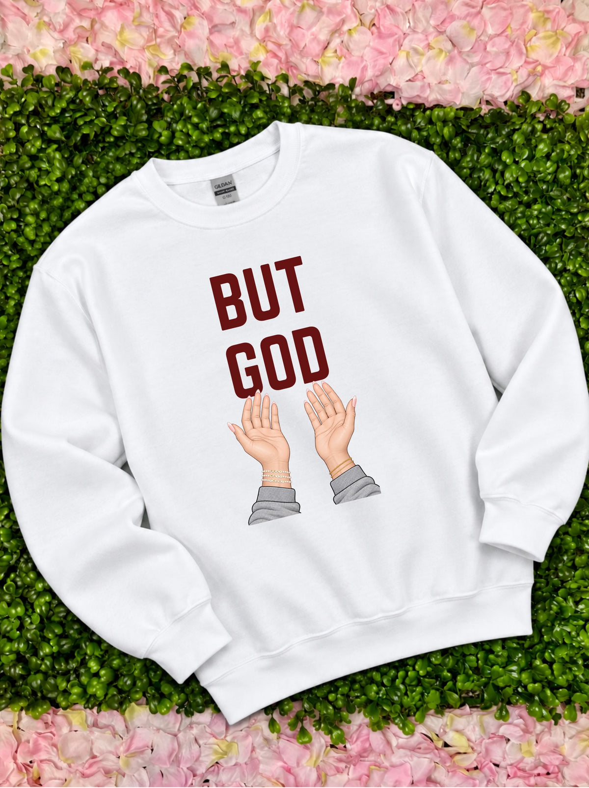 But God Sweatshirt