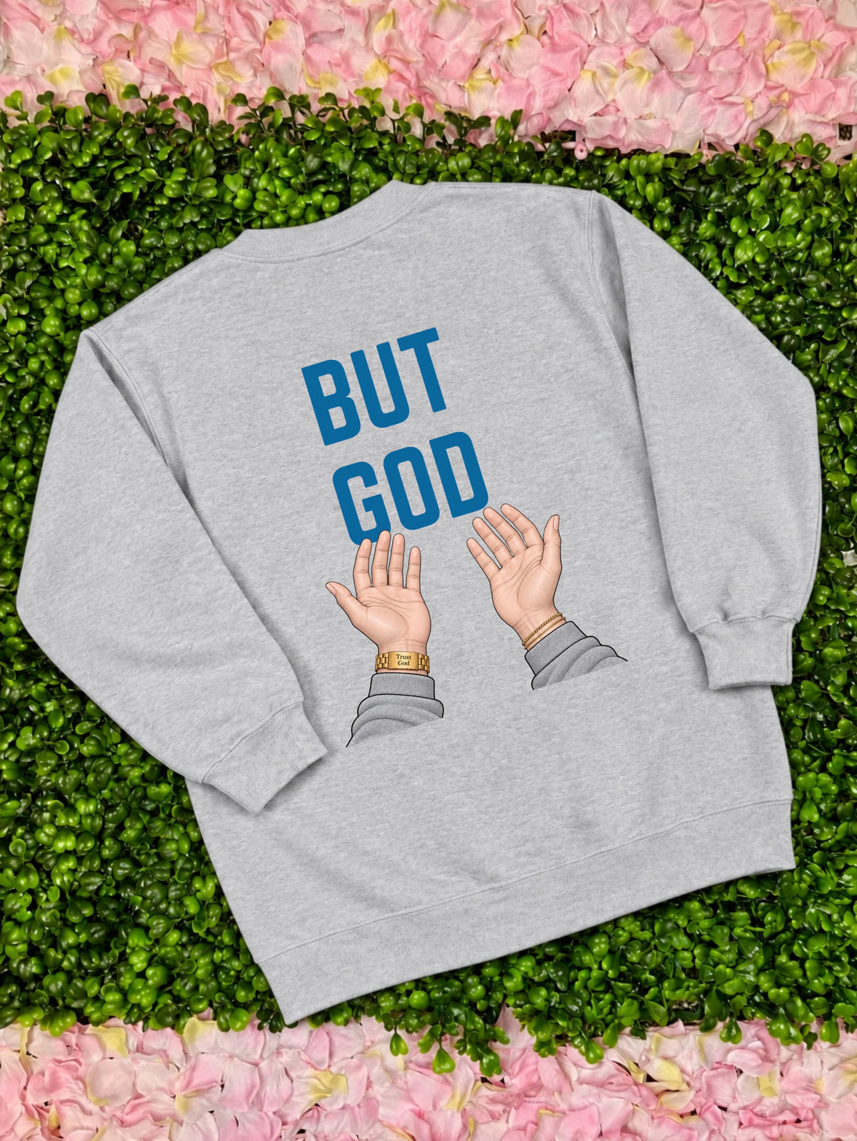 But God Sweatshirt