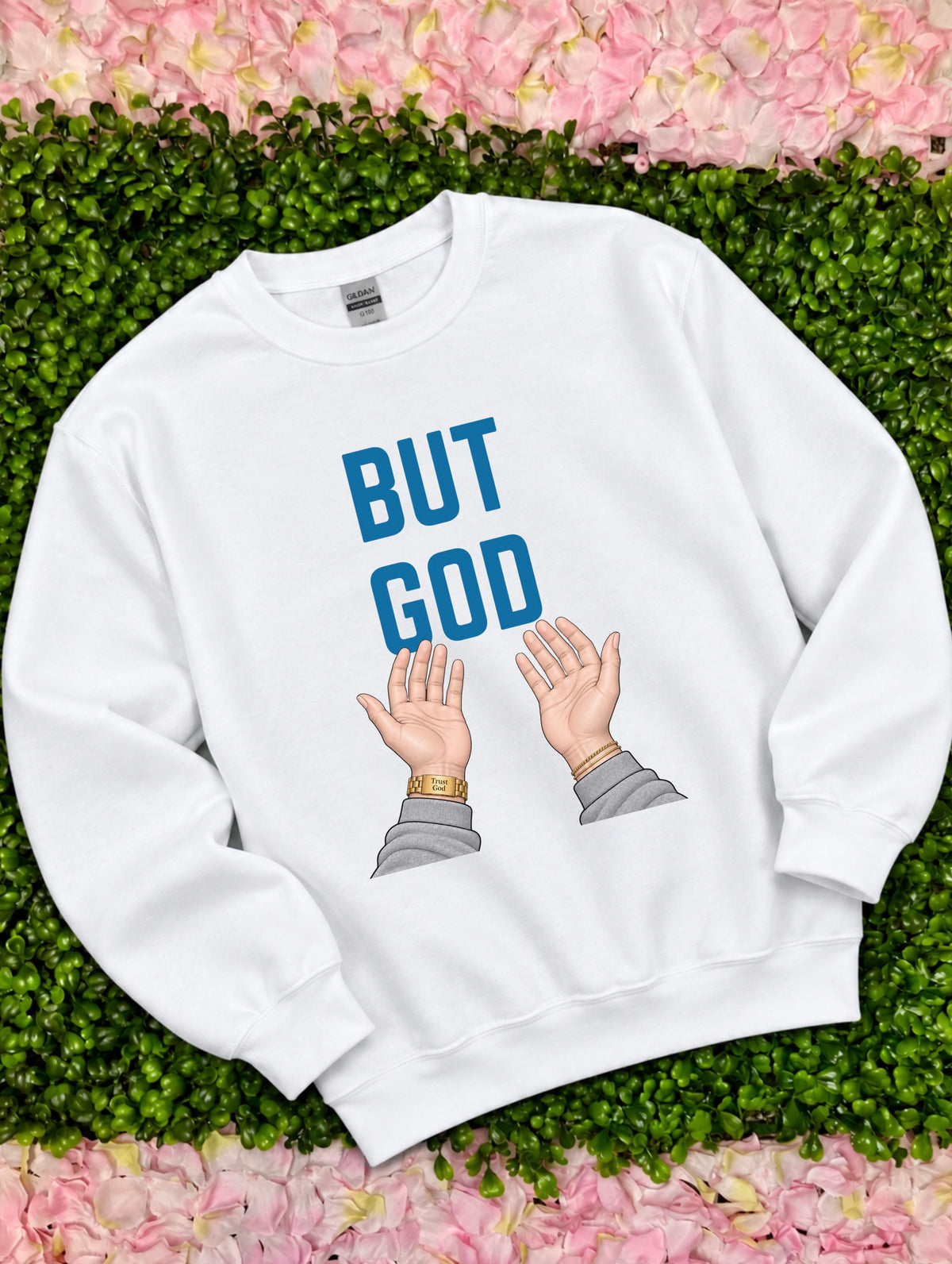 But God Sweatshirt