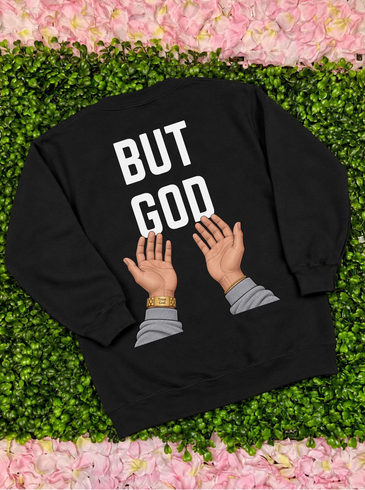 But God Sweatshirt