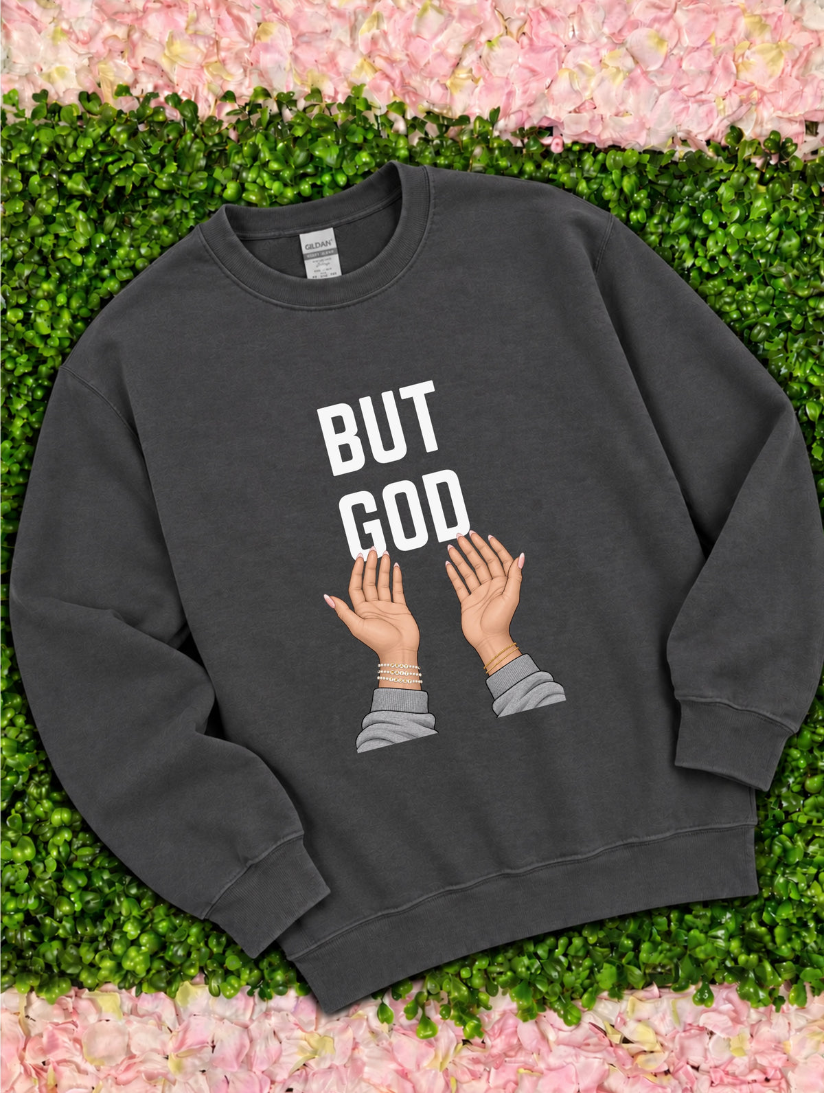 But God Sweatshirt