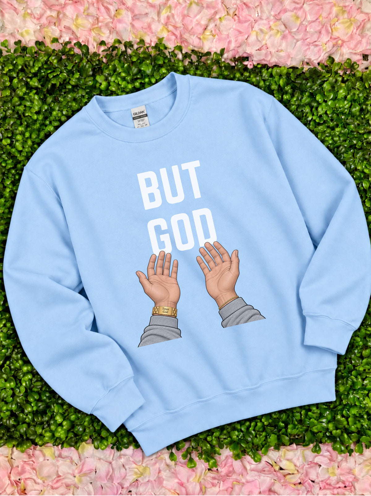 But God Sweatshirt
