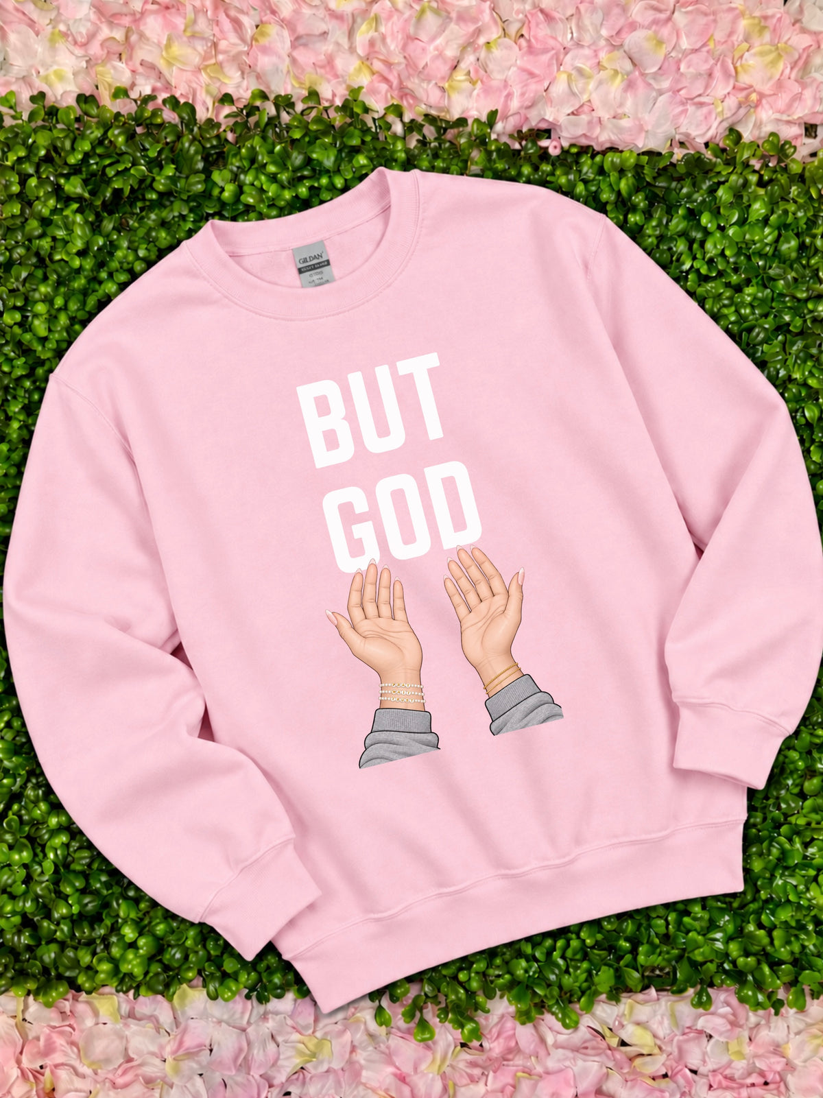 But God Sweatshirt