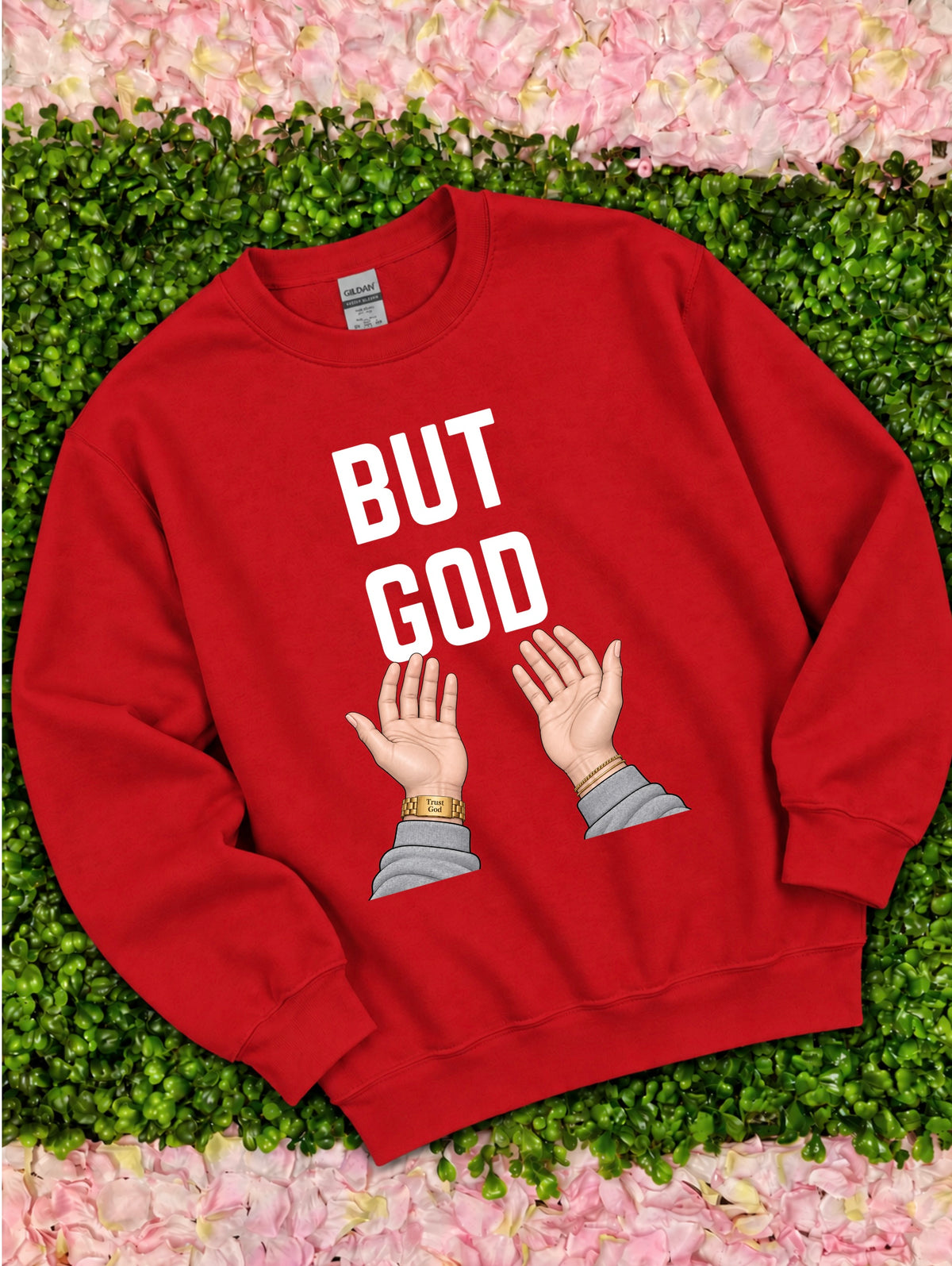 But God Sweatshirt