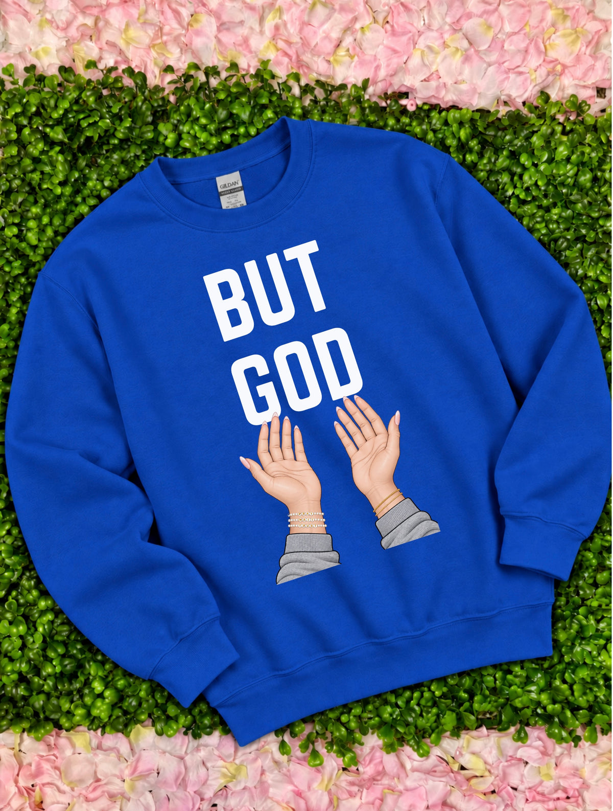 But God Sweatshirt