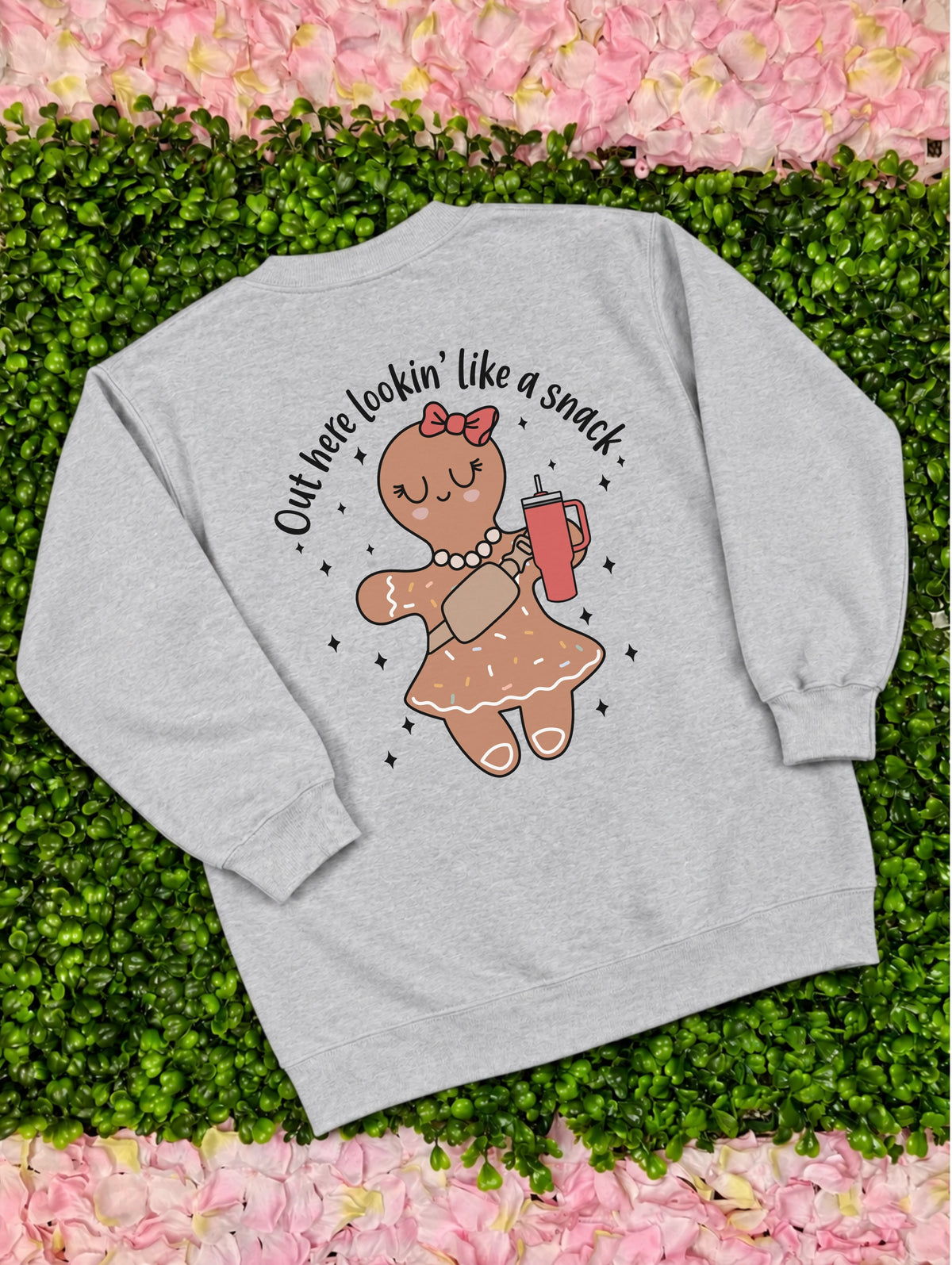 Looking Like A Snack -Gingerbread Sweatshirt