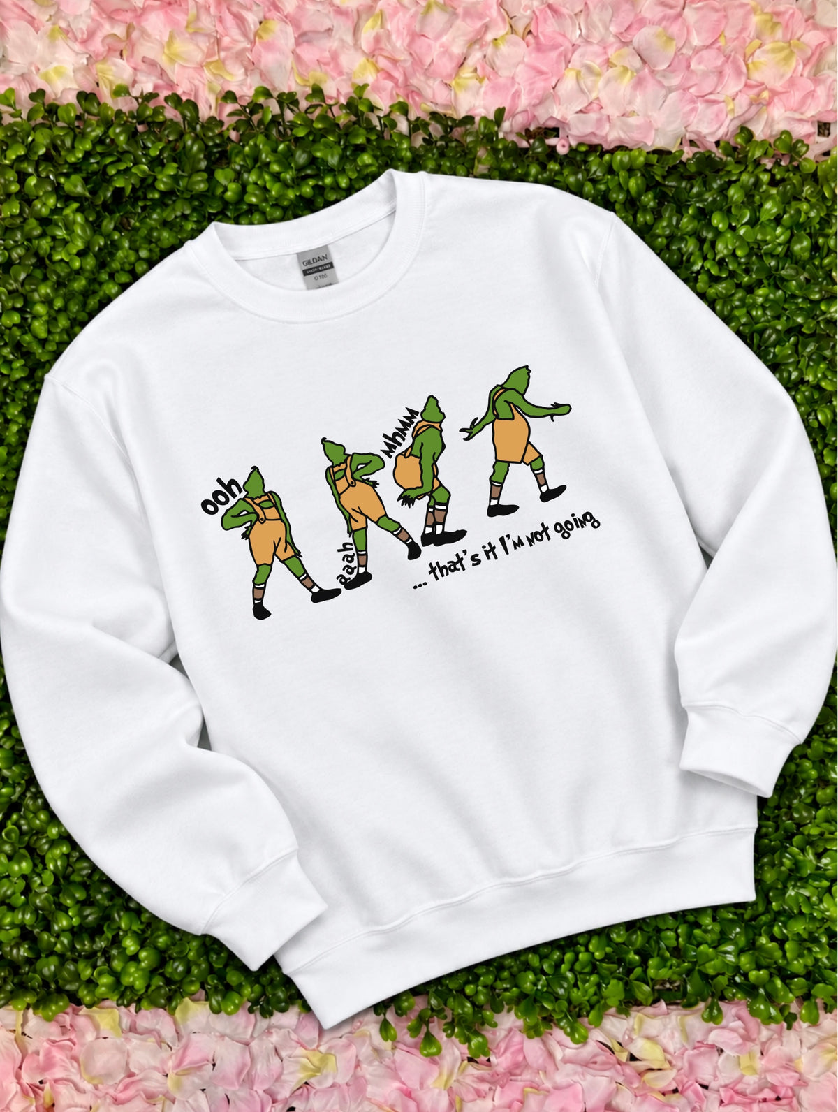 I’m Not Going Sweatshirt