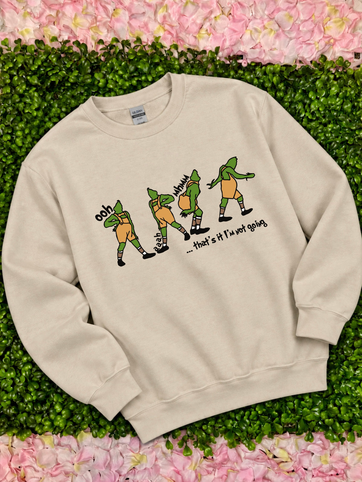 I’m Not Going Sweatshirt
