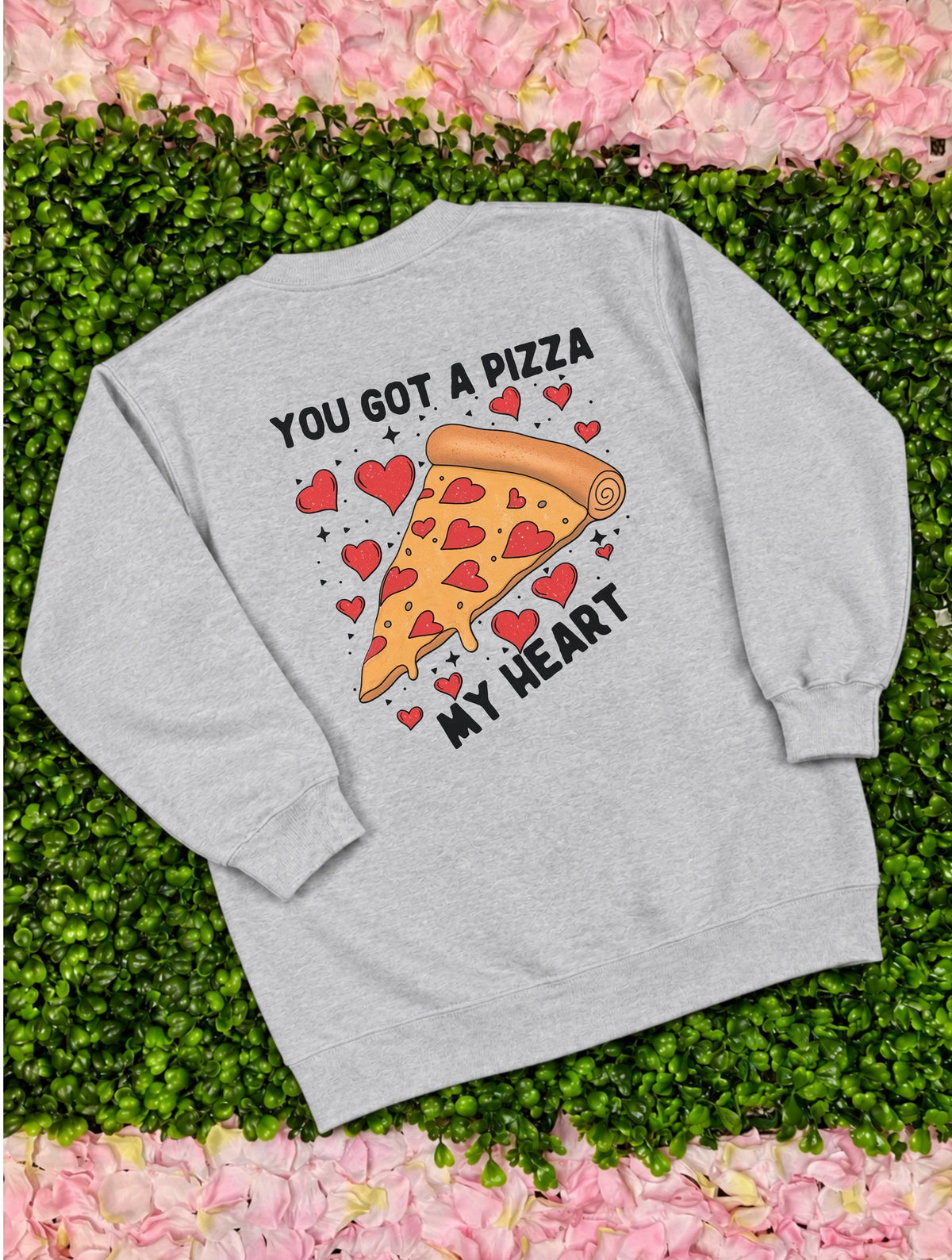 You Got My Heart Sweatshirt