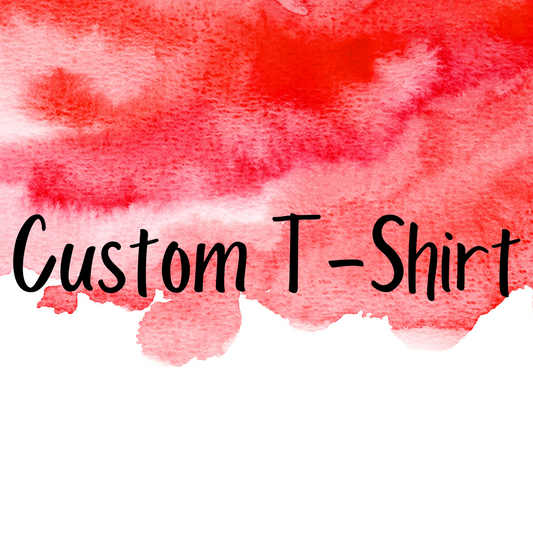 Custom T-Shirt