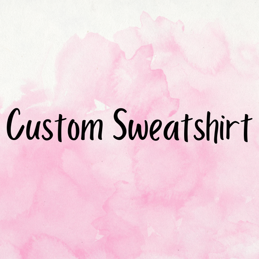 Custom Sweatshirt