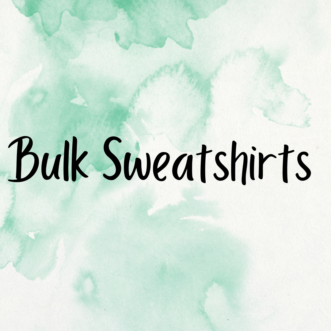 Bulk Sweatshirts *PRICE IS PER SHIRT*
