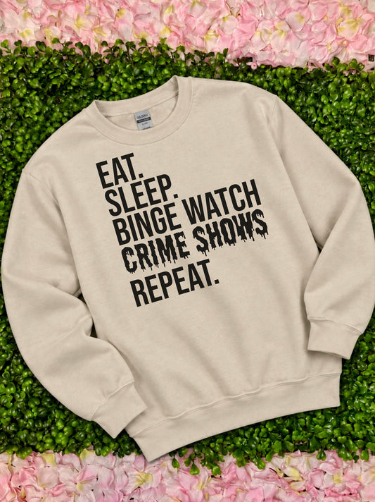Binge Watch Crime Shows Sweatshirt
