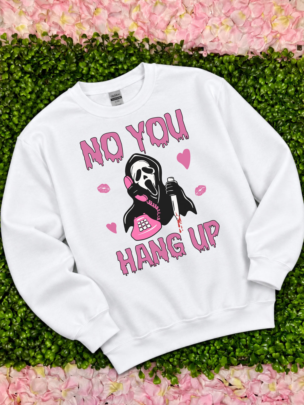 No You Hang Up Sweatshirt