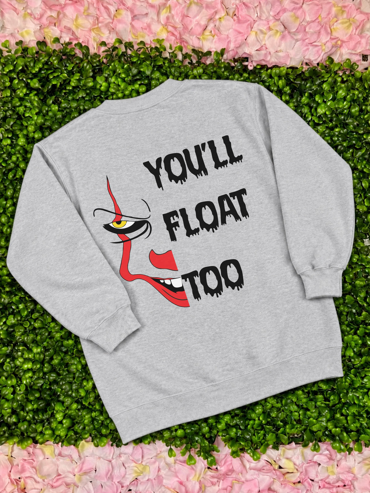You’ll Float Too Sweatshirt