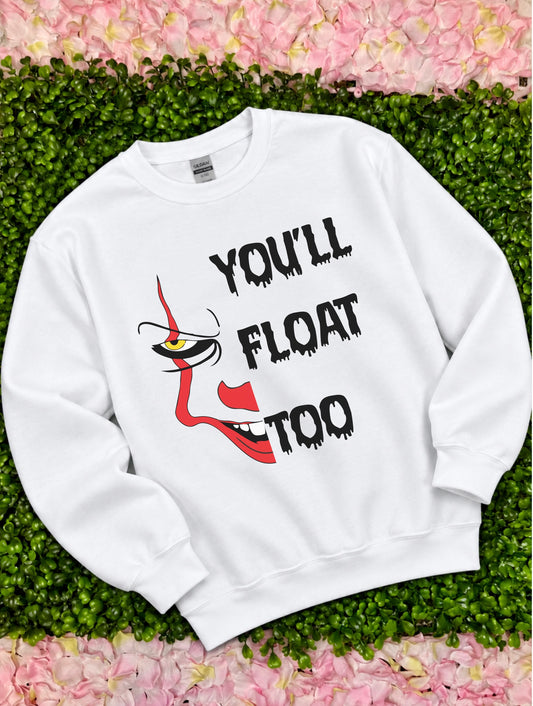 You’ll Float Too Sweatshirt