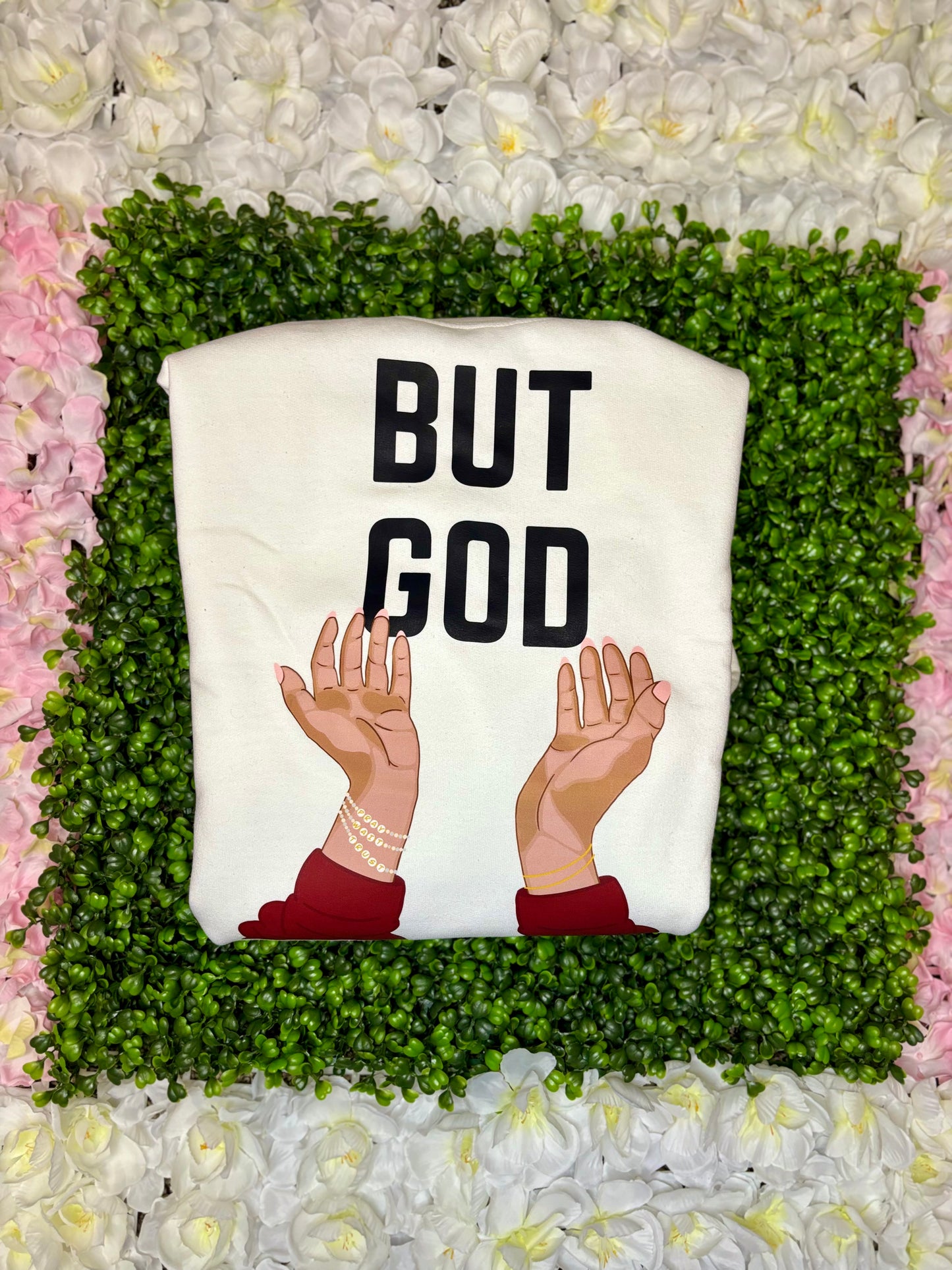 But God Sweatshirt