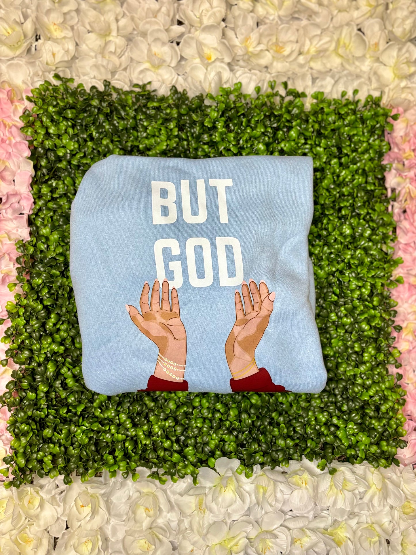 But God Sweatshirt